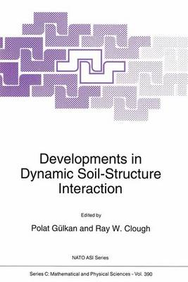 Developments in Dynamic Soil-Structure Interaction - NATO Science Series C 390 (Paperback)