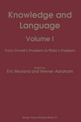 Knowledge and Language: Volume I From Orwell's Problem to Plato's Problem (Paperback)