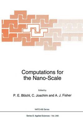 Computations for the Nano-Scale - Nato Science Series E: 240 (Paperback)