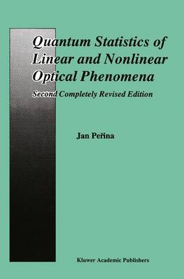 Quantum Statistics of Linear and Nonlinear Optical Phenomena (Paperback)
