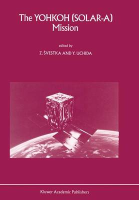 The Yohkoh (Solar-A) Mission (Paperback)