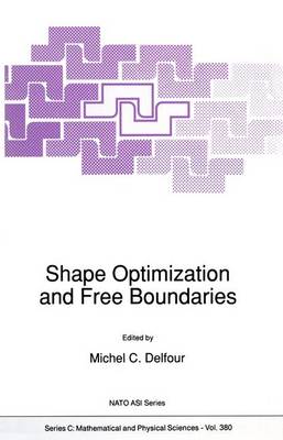 Shape Optimization and Free Boundaries - NATO Science Series C 380 (Paperback)