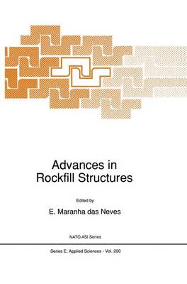 Advances in Rockfill Structures - Nato Science Series E: 200 (Paperback)