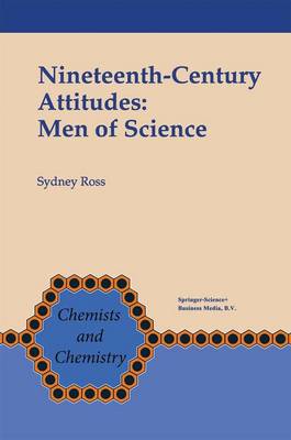Nineteenth-Century Attitudes: Men of Science - Chemists and Chemistry 13 (Paperback)