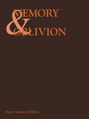 Memory & Oblivion: Proceedings of the XXIXth International Congress of the History of Art held in Amsterdam, 1-7 September 1996 (Paperback)