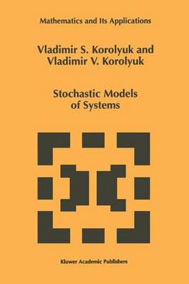 Stochastic Models of Systems - Mathematics and Its Applications 469 (Paperback)