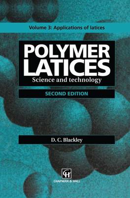 Polymer Latices: Science and Technology Volume 3: Applications of latices (Paperback)