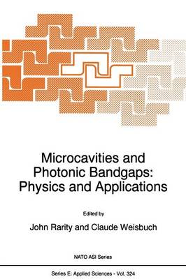 Microcavities and Photonic Bandgaps: Physics and Applications - Nato Science Series E: 324 (Paperback)