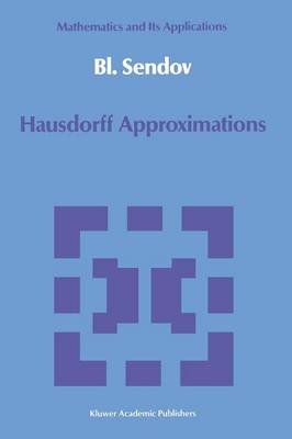 Hausdorff Approximations - Mathematics and its Applications 50 (Paperback)
