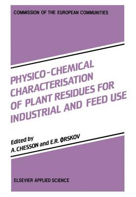 Physico-Chemical Characterisation of Plant Residues for Industrial and Feed Use (Paperback)
