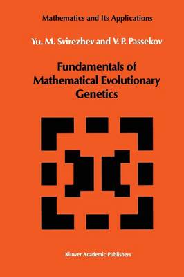 Fundamentals of Mathematical Evolutionary Genetics - Mathematics and its Applications 22 (Paperback)
