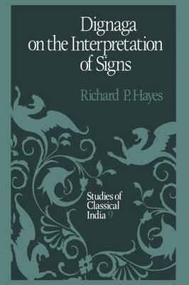 Dignaga on the Interpretation of Signs - Studies of Classical India 9 (Paperback)