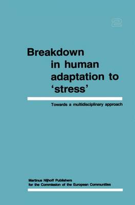 Breakdown in Human Adaptation to 'Stress' Volume II: Towards a multidisciplinary approach (Paperback)