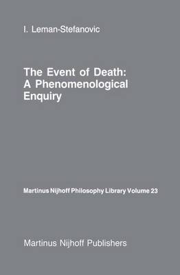 The Event of Death: a Phenomenological Enquiry - Martinus Nijhoff Philosophy Library 23 (Paperback)