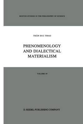 Phenomenology and Dialectical Materialism - Boston Studies in the Philosophy and History of Science 49 (Paperback)