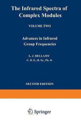 The Infrared Spectra of Complex Molecules: Volume Two Advances in Infrared Group Frequencies (Paperback)