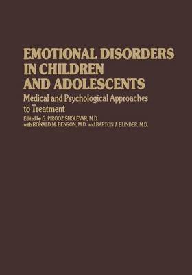Emotional Disorders in Children and Adolescents: Medical and Psychological Approaches to Treatment - Child Behavior and Development (Paperback)