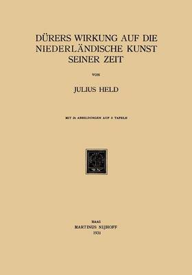 Durers Wirkung Auf Die Niederlandische Kunst Seiner Zeit (Paperback)
