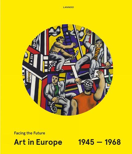 Art in Europe 1945-1968: Facing the Future (Hardback)