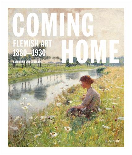 Coming Home: Flemish Art 1880-1930 (Hardback)