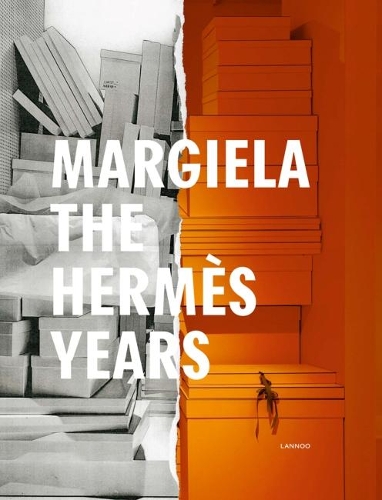 Margiela. The Hermes Years - Katt Debo