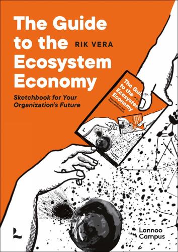The Guide to the Ecosystem Economy: Sketchbook for Your Organization's Future (Paperback)