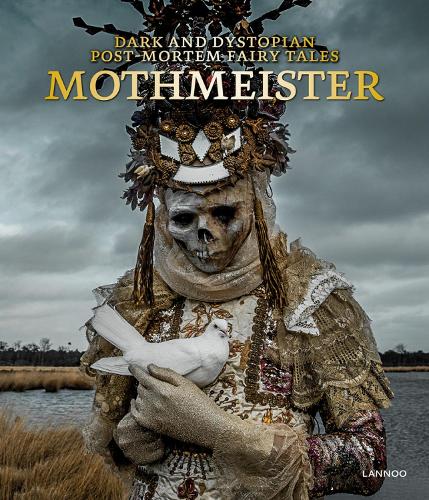 Mothmeister: Dark and Dystopian Post-Mortem Fairy Tales (Hardback)