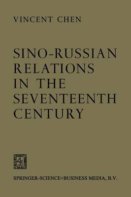 Sino-Russian Relations in the Seventeenth Century (Paperback)