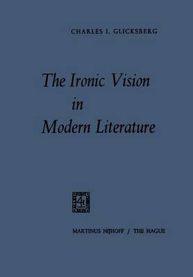The Ironic Vision in Modern Literature (Paperback)