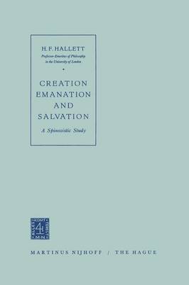 Creation Emanation and Salvation: A Spinozistic Study (Paperback)