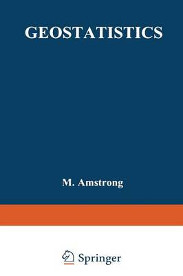 Geostatistics: Proceedings of the Third International Geostatistics Congress September 5-9, 1988, Avignon, France - Quantitative Geology and Geostatistics 4 (Paperback)