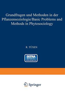 Grundfragen Und Methoden in Der Pflanzensoziologie (Basic Problems and Methods in Phytosociology) - Berichte Uber Die Internationalen Symposia Der Internationalen Vereinigung Fur Vegetationskunde 14