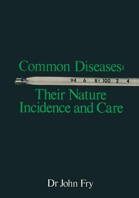 Common Diseases: Their Nature Incidence and Care (Paperback)
