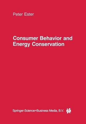 Consumer Behavior and Energy Conservation: A Policy-Oriented Experimental Field Study on the Effectiveness of Behavioral Interventions Promoting Residential Energy Conservation (Paperback)