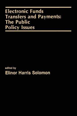 Electronic Funds Transfers and Payments: The Public Policy Issues (Paperback)