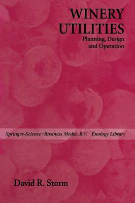 Winery Utilities: Planning, Design and Operation (Paperback)