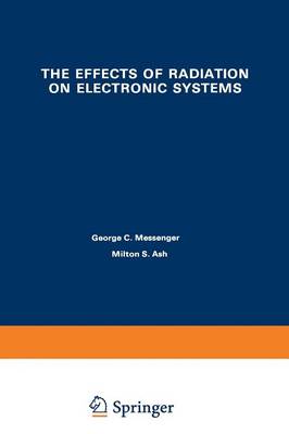 The Effects of Radiation on Electronic Systems (Paperback)