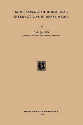 Some Aspects of Molecular Interactions in Dense Media (Paperback)
