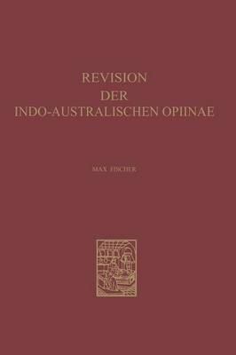 Revision Der Indo-Australischen Opiinae: Hymenoptera, Braconidae - Series Entomologica (Paperback)