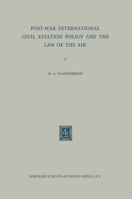 Post-War International Civil Aviation Policy and the Law of the Air (Paperback)