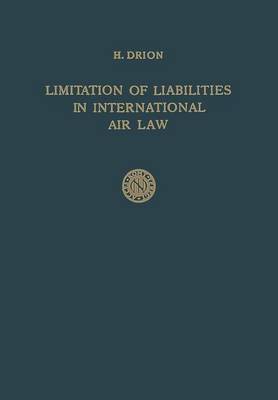 Limitation of Liabilities in International Air Law (Paperback)