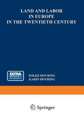 Land and Labor in Europe in the Twentieth Century: A Comparative Survey of Recent Agrarian History - Studies in Social Life
