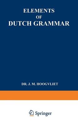 Elements of Dutch Grammar (Paperback)