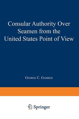Consular Authority Over Seamen from the United States Point of View (Paperback)
