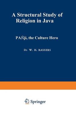 Panji, the Culture Hero: A Structural Study of Religion in Java - Koninklijk Instituut voor Taal-, Land- en Volkenkunde (Paperback)