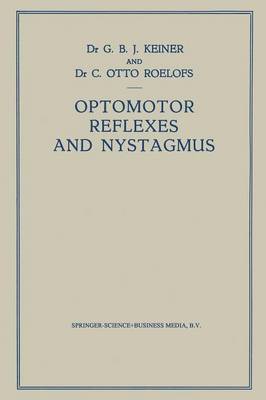 Optomotor Reflexes and Nystagmus: New Viewpoints on the Origin of Nystagmus (Paperback)