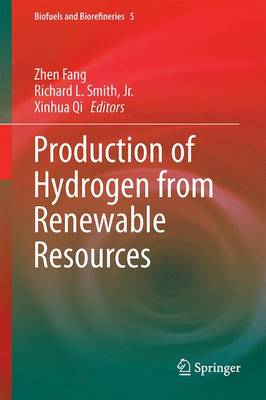 Production of Hydrogen from Renewable Resources - Biofuels and Biorefineries 5 (Hardback)