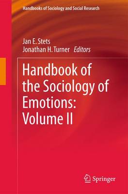 Handbook of the Sociology of Emotions: Volume II - Handbooks of Sociology and Social Research (Paperback)