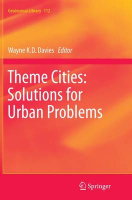 Theme Cities: Solutions for Urban Problems - GeoJournal Library 112 (Paperback)