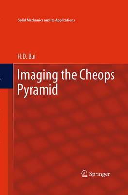 Imaging the Cheops Pyramid - Solid Mechanics and Its Applications 182 (Paperback)
